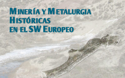 XI Congreso Internacional sobre Minería y Metalurgia Históricas en el SW Europeo