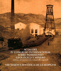 ACTAS DEL IV CONGRESO INTERNACIONAL SOBRE PATRIMONIO GEOLÓGICO Y MINERO