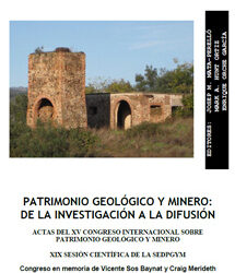 Libro de Actas del XV Congreso Internacionacional sobre Patrimonio Geológico y Minero. XIX Sesión Científica de la SEDPGYM. Logrosán, 2014