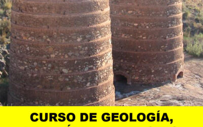 Curso. Geología, Minería y Patrimonio Minero por las tierras del Oriente de Almería
