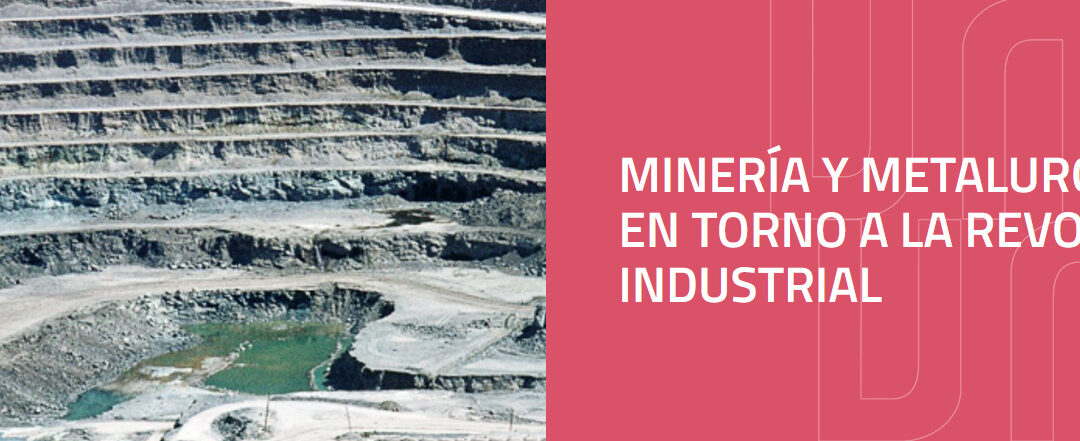Minería y Metalurgia en España en torno a la Revolución Industrial