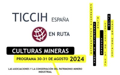 Culturas Mineras – Las Asociaciones y la Conservación del Patrimonio Minero Industrial